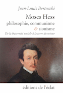 Moses Hess : philosophie, communisme et sionisme
